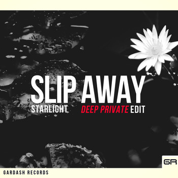 Starlight - Slip Away (Deep Private Edit)