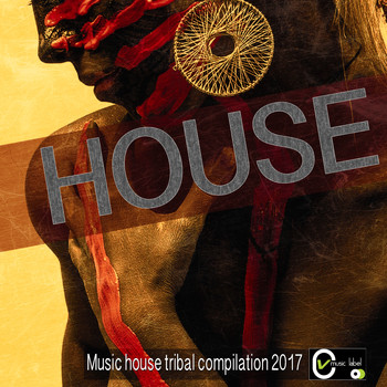 Various Artists - House (Music House Tribal Compilation 2017)