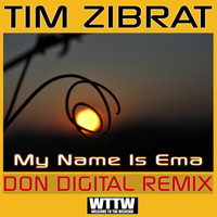 Tim Zibrat - My Name Is Ema (Don Digital Remix)