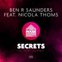 Ben R Saunders feat. Nicola Thoms - Secrets
