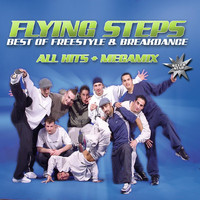 Flying Steps - Best Of Freestyle &amp; Breakdance