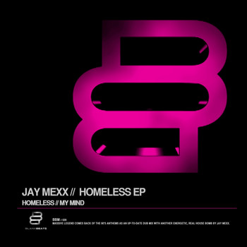 Jay Mexx - Homeless Ep