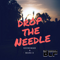 Soundman & Mark D - Drop The Needle