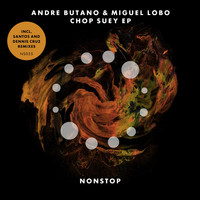Andre Butano & Miguel Lobo - Chop Suey EP