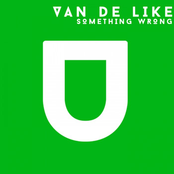 Van de Like - Something Wrong