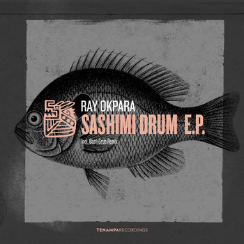 Ray Okpara - Sashimi Drum EP