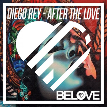 Diego Rey - After The Love