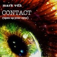 Mark VDH - Contact (Open Up Your Eyes)