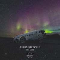 Chris Schambacher - They Know