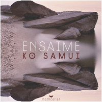 Ensaime - Ko Samui