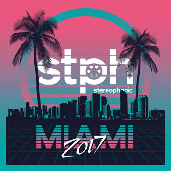 Various Artists - Stereophonic Miami 2017