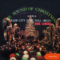Dick Leibert - The Sound Of Christmas on the Radio City Music Hall (Original Album)