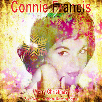 Connie Francis - Merry Christmas (Silent Night Traditional Relaxing Songs)