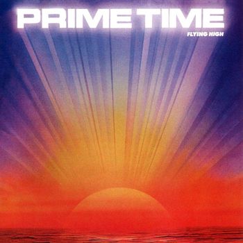 Prime Time - Flying High