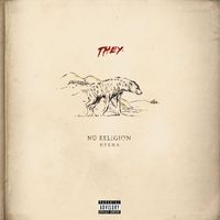 THEY. - Nü Religion: HYENA (Explicit)