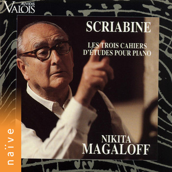 Nikita Magaloff - Scriabin: Les trois cahiers d'études pour piano
