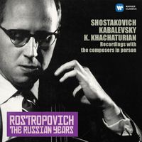 Mstislav Rostropovich - Shostakovich, Kabalevsky & Khachaturian, Karen: Cello Sonatas (The Russian Years)