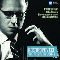 Mstislav Rostropovich - Prokofiev: Cello Sonata, Sinfonia concertante, Cello Concertino (The Russian Years)