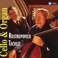 Mstislav Rostropovich - Cello & Organ Recital