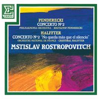 Mstislav Rostropovich - Penderecki: Cello Concerto No. 2 - Halffter: Cello Concerto No. 2