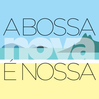 Various Artists - A Bossa Nova É Nossa