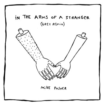 Mike Posner - In The Arms Of A Stranger (Grey Remix)