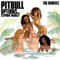 Pitbull feat. Stephen Marley - Options (The Remixes)