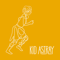 Kid Astray - Fall To My Knees