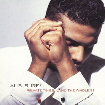 Al B. Sure! - Private Times... And The Whole 9!