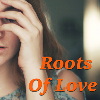 Various Artists - Roots Of Love