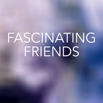 Various Artists - Fascinating Friends