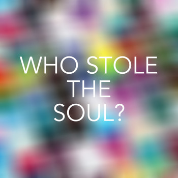 Various Artists - Who stole the Soul?