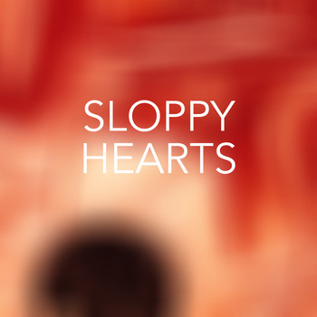 Various Artists - Sloppy Hearts