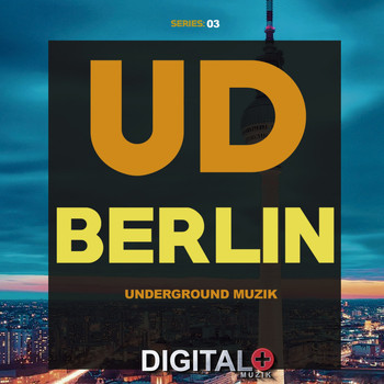 Various Artists - UD Berlin Underground Muzik Series: 03