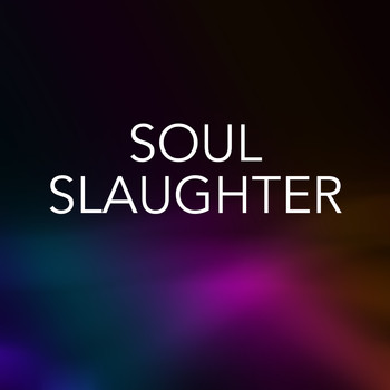Various Artists - Soul Slaughter