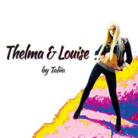 Taliia - Thelma & Louise