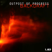 Outpost Of Progress - BACKDRAFT