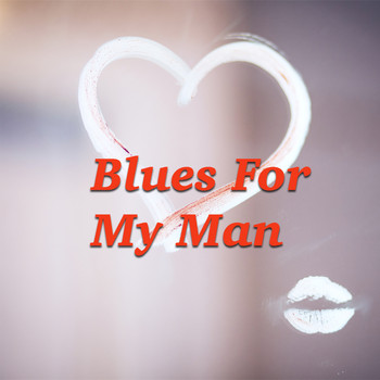 Various Artists - Blues For My Man