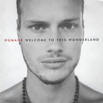 Humane - Welcome to This Wonderland