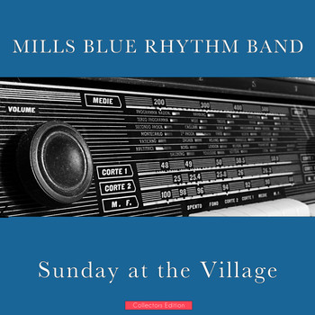 Mills Blue Rhythm Band - Sunday at the Village
