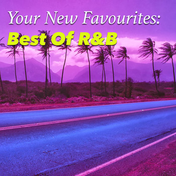 Various Artists - Your New Favourites: Best Of R&B