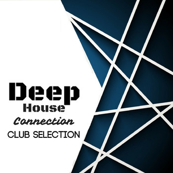 Various Artists - Deep House Connection: Club Selection