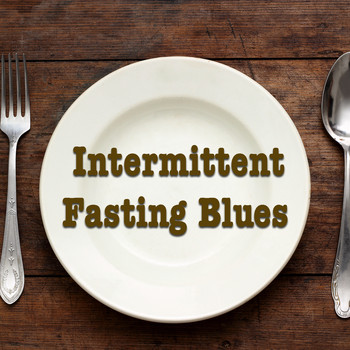 Various Artists - Intermittent Fasting Blues