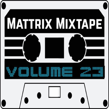 Various Artists - Mattrix Mixtape: Volume 23