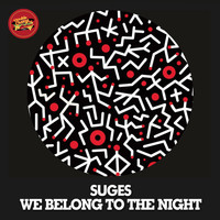 Suges - We Belong To The Night