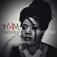 Sham - Thought You Loved Me