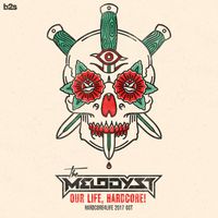 The Melodyst - Our Life, Hardcore! (Hardcore4life 2017 OST)