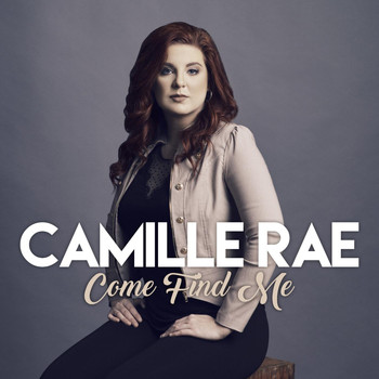 Camille Rae - Come Find Me