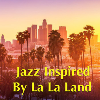 Various Artists - Jazz Inspired By La La Land