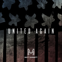 Matt Hammitt - United Again